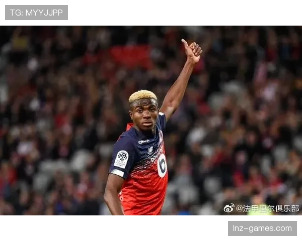 奥斯梅恩法甲历练如何推动其能力跃升解析 奥斯梅恩法甲历练如何推动其能力跃升解析